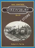 Book cover of Rail Centres: Shrewsbury  by MORRISS, Richard K. 